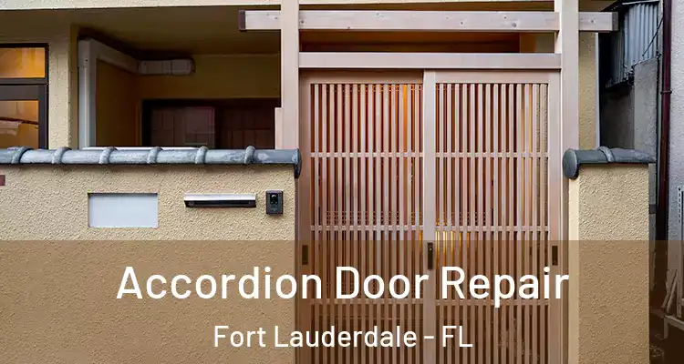  Accordion Door Repair Fort Lauderdale - FL