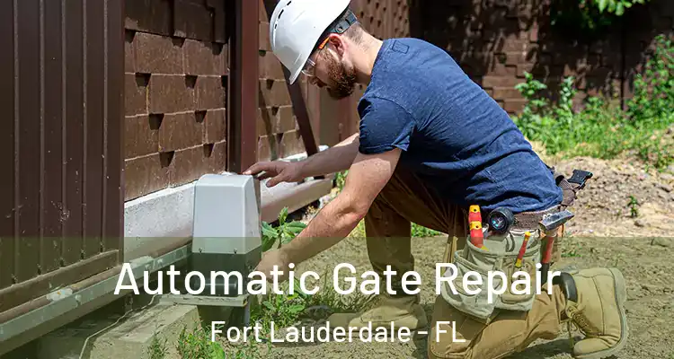  Automatic Gate Repair Fort Lauderdale - FL
