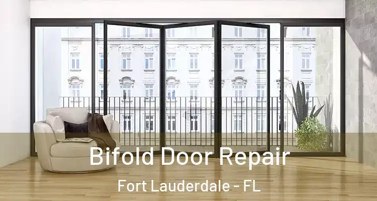  Bifold Door Repair Fort Lauderdale - FL