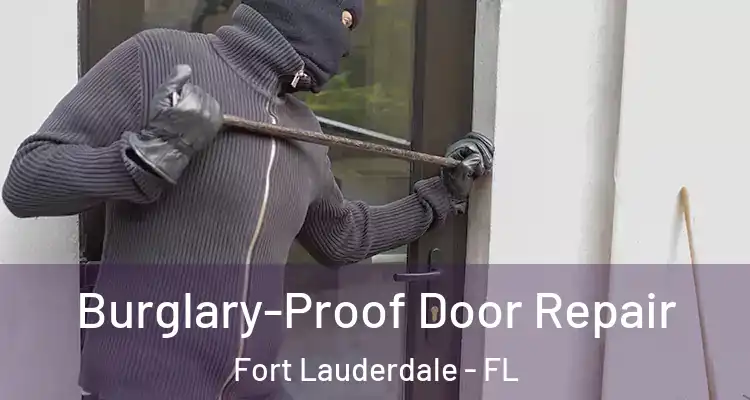  Burglary-Proof Door Repair Fort Lauderdale - FL