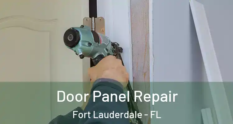  Door Panel Repair Fort Lauderdale - FL