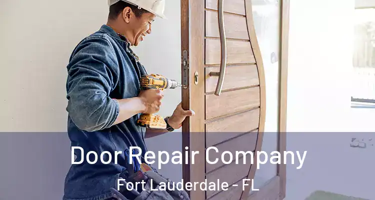  Door Repair Company Fort Lauderdale - FL