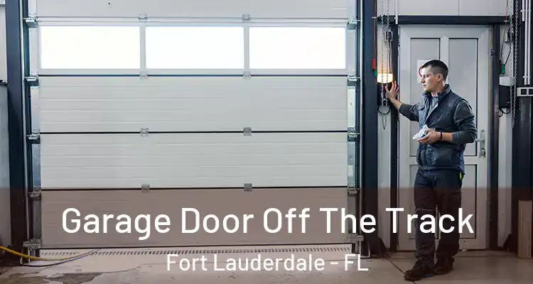  Garage Door Off The Track Fort Lauderdale - FL