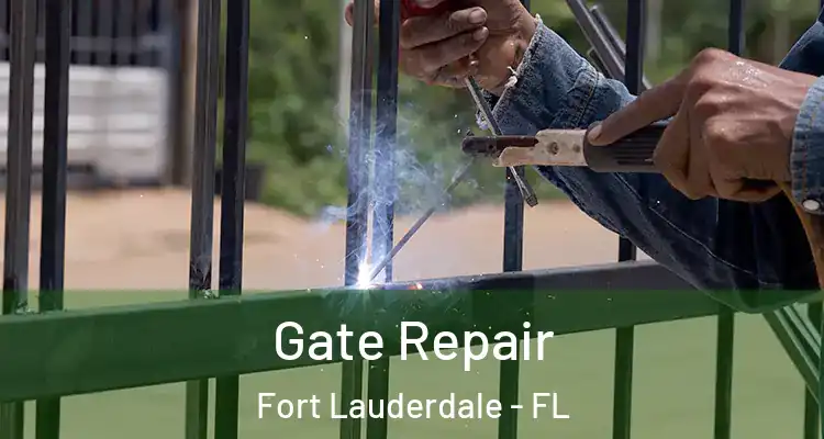  Gate Repair Fort Lauderdale - FL