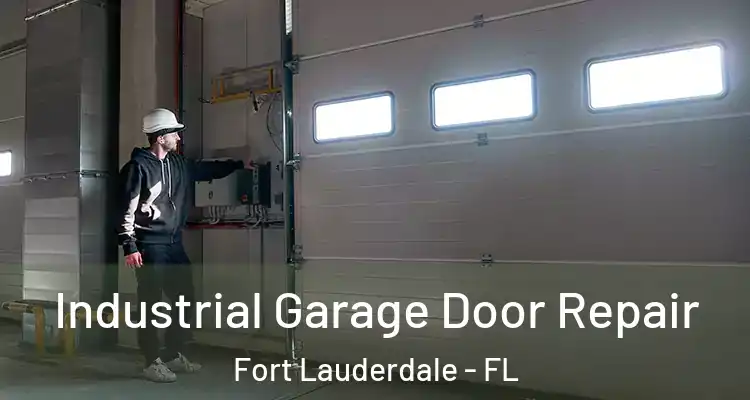  Industrial Garage Door Repair Fort Lauderdale - FL