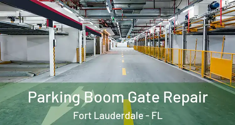  Parking Boom Gate Repair Fort Lauderdale - FL