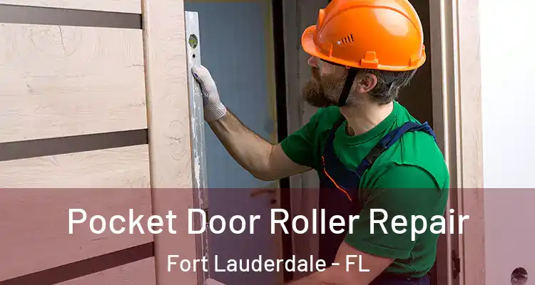  Pocket Door Roller Repair Fort Lauderdale - FL
