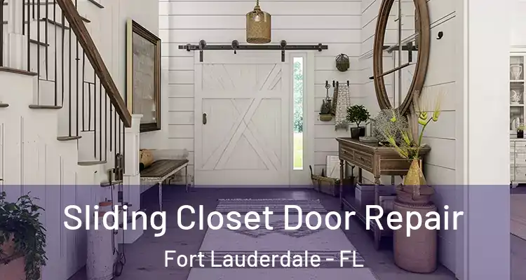  Sliding Closet Door Repair Fort Lauderdale - FL