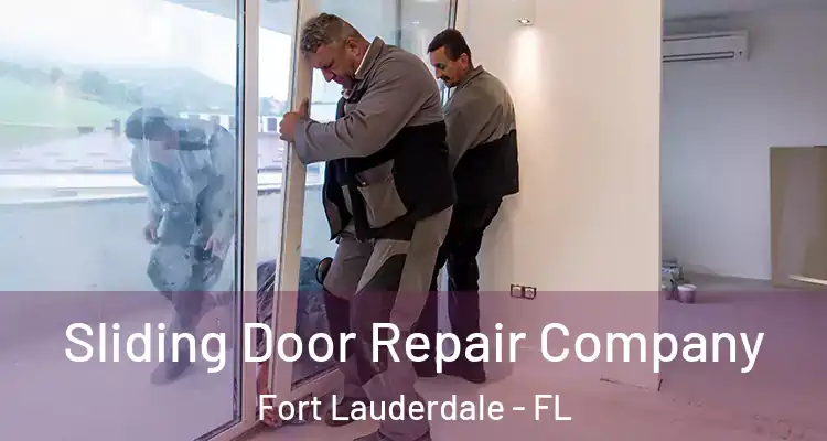  Sliding Door Repair Company Fort Lauderdale - FL