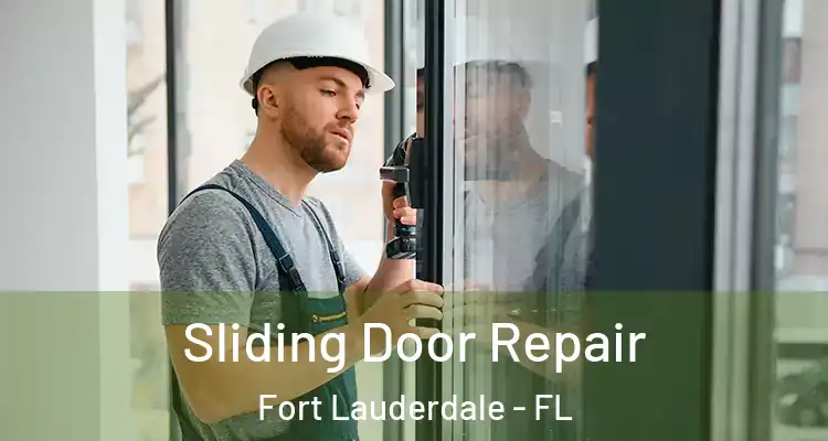  Sliding Door Repair Fort Lauderdale - FL